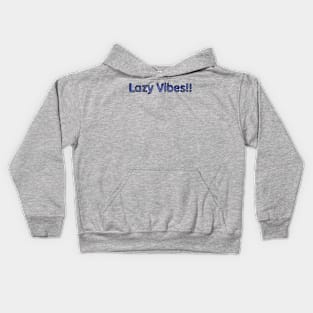 Lazy Vibes Kids Hoodie